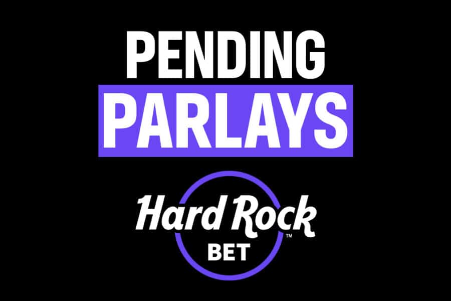 Pending Parlays Hard Rock Bet